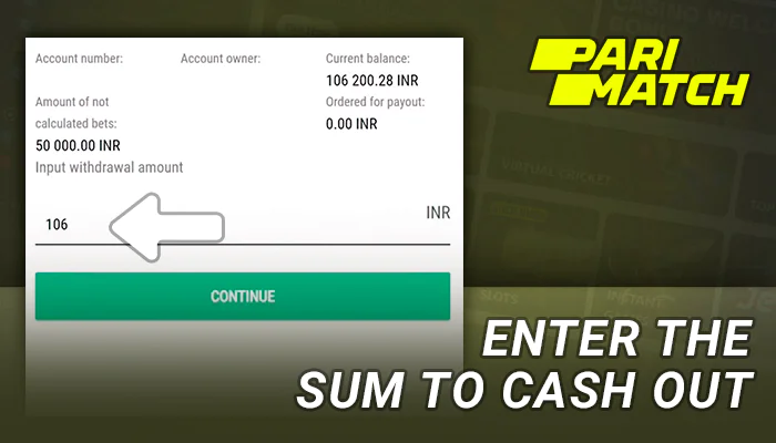 Enter the amount of withdrawal from your Parimatch account